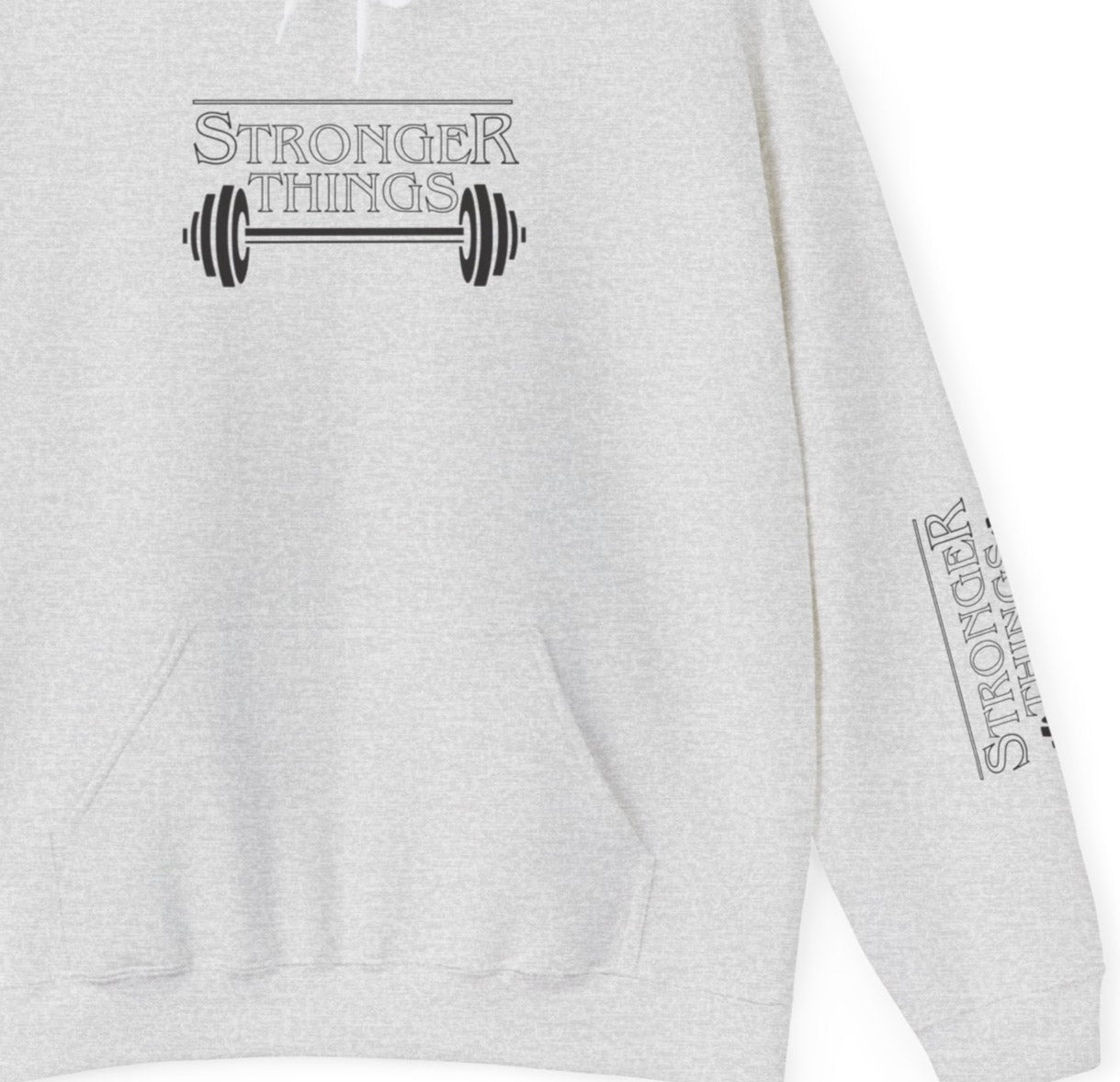 Stronger Things Hooded Sweatshirt